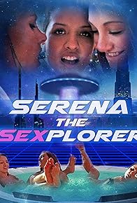 Primary photo for Serena the Sexplorer