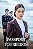 Passport to Freedom (TV Mini Series 2021) Poster