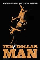 Ten Dollar Man