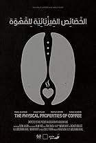 The Physical Properties of Coffee (2024)