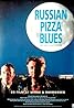 Russian Pizza Blues (1992) Poster