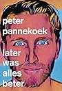 Peter Pannekoek: Later was alles beter (2020)