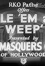 Rule 'Em and Weep (1932)