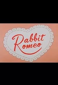 Primary photo for Rabbit Romeo