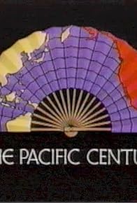 Primary photo for The Pacific Century