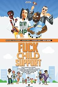 Fuck Child Support the Animated Movie (2021)