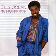 Billy Ocean: There'll Be Sad Songs (To Make You Cry) (1986)