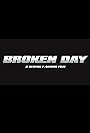 Broken Day (2012)