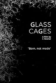 Glass Cages (2021)