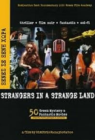 Primary photo for Strangers in a Strange Land: 50 Greek Mystery & Fantastic Movies