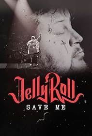 Jelly Roll: Save Me (2023)