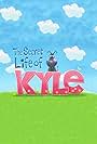 The Secret Life of Kyle (2017)