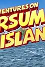 Adventures on Orsum Island (2008)