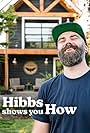 Jason Hibbs in Hibbs Shows You How (2022)