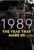 1989: The Year That Made Us (TV Mini Series 2019) Poster