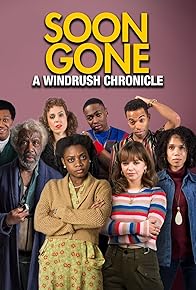 Primary photo for Soon Gone: A Windrush Chronicle