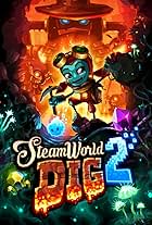 SteamWorld Dig 2 (2017)