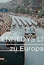 Kennedys Liebe zu Europa (2022)