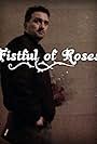 Fistful of Roses (2011)