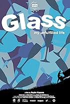 Glass, My Unfulfilled Life (2023)