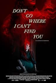 Don't Go Where I Can't Find You (2021)