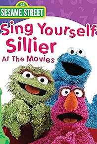 Primary photo for Sesame Street: Sing Yourself Sillier at the Movies