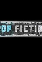 Pop Fiction