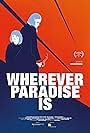 Wherever Paradise is (2023)