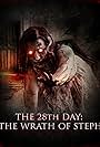 The 28th Day: The Wrath of Steph (2013)