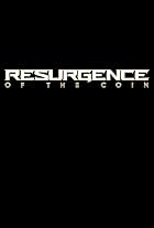 Resurgence of the Coin