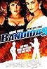 Bandidas (2006) Poster