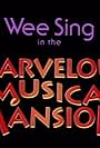 Wee Sing in the Marvelous Musical Mansion (1992)