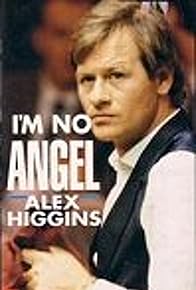 Primary photo for Alex Higgins: I'm No Angel