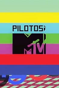 Primary photo for Pilotos MTV