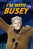 I'm with Busey