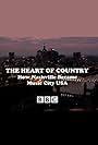 The Heart of Country: How Nashville Became Music City USA (2014)