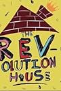 The Revolution House (2018)