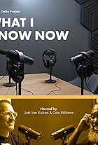 Cole Williams and Joel Van Kuiken in What I Know Now - A Delta Project Podcast (2023)