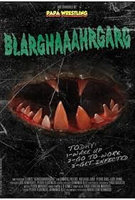 Blarghaaahrgarg (2010)