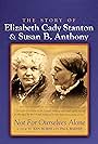 Not for Ourselves Alone: The Story of Elizabeth Cady Stanton & Susan B. Anthony (1999)