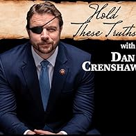 Primary photo for Hold These Truths with Dan Crenshaw