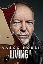 Vasco Rossi: Living It