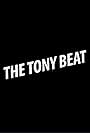 The Tony Beat (2016)