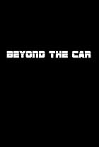 Beyond the Car