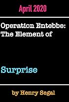 Operation Entebbe: The Element of Surprise