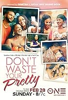 Don't Waste Your Pretty