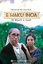 E Haku Inoa: To Weave a Name (2012)