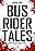 Bus Rider Tales