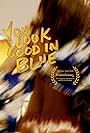 You Look Good in Blue (2018)