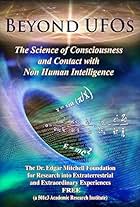 Beyond UFO's: The Science of Consciousness and Contact with Non Human Intelligence